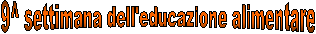  9^ settimana dell'educazione alimentare